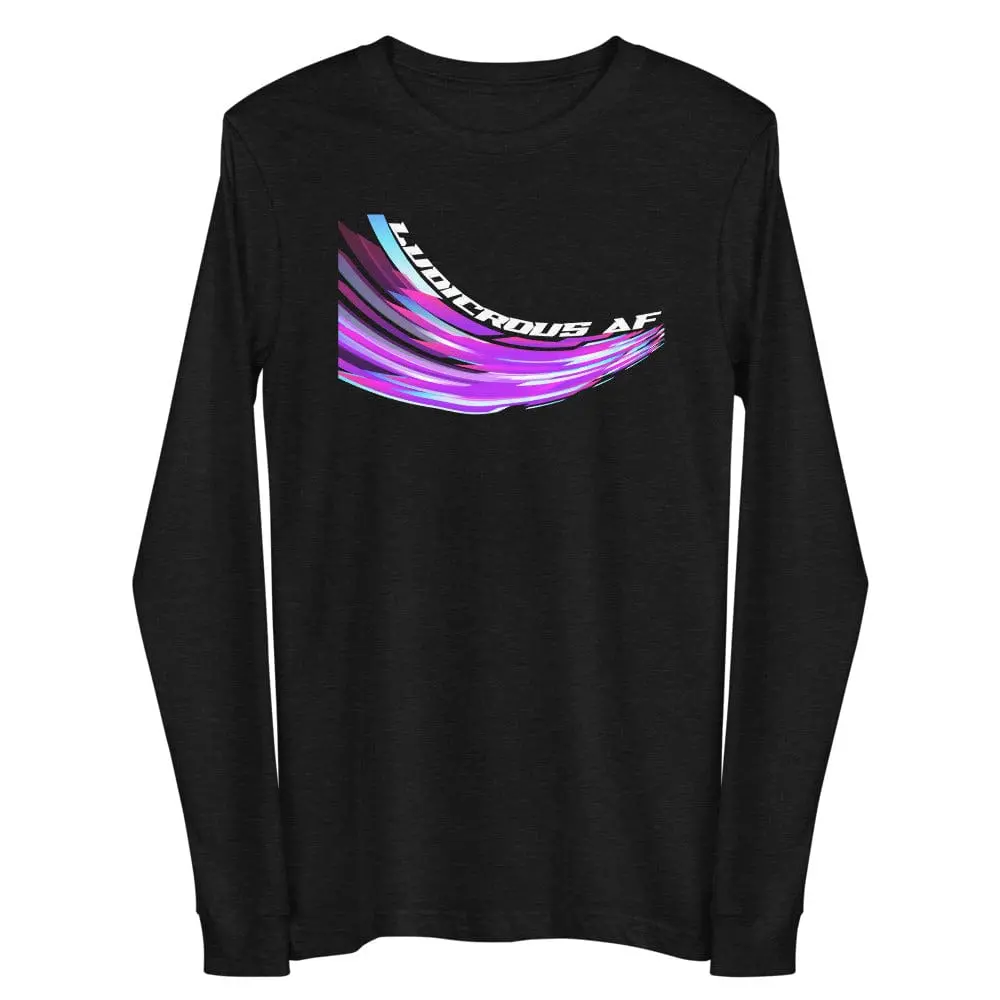 Ludicrous Af Unisex Long Sleeve Tee 2