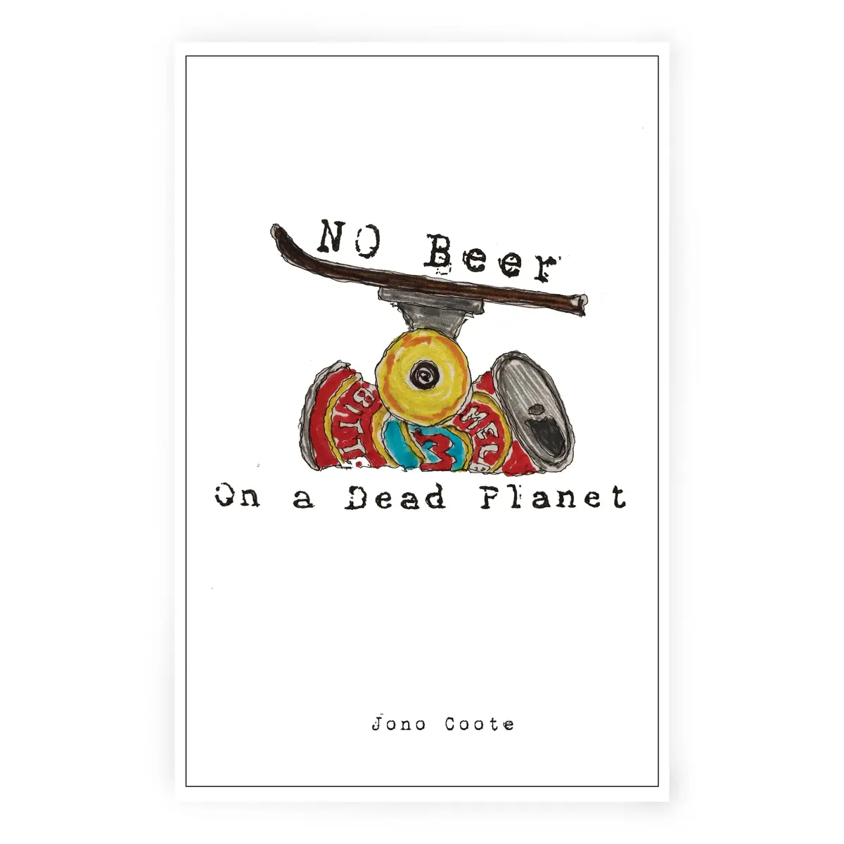 No Beer On A Dead Planet 1