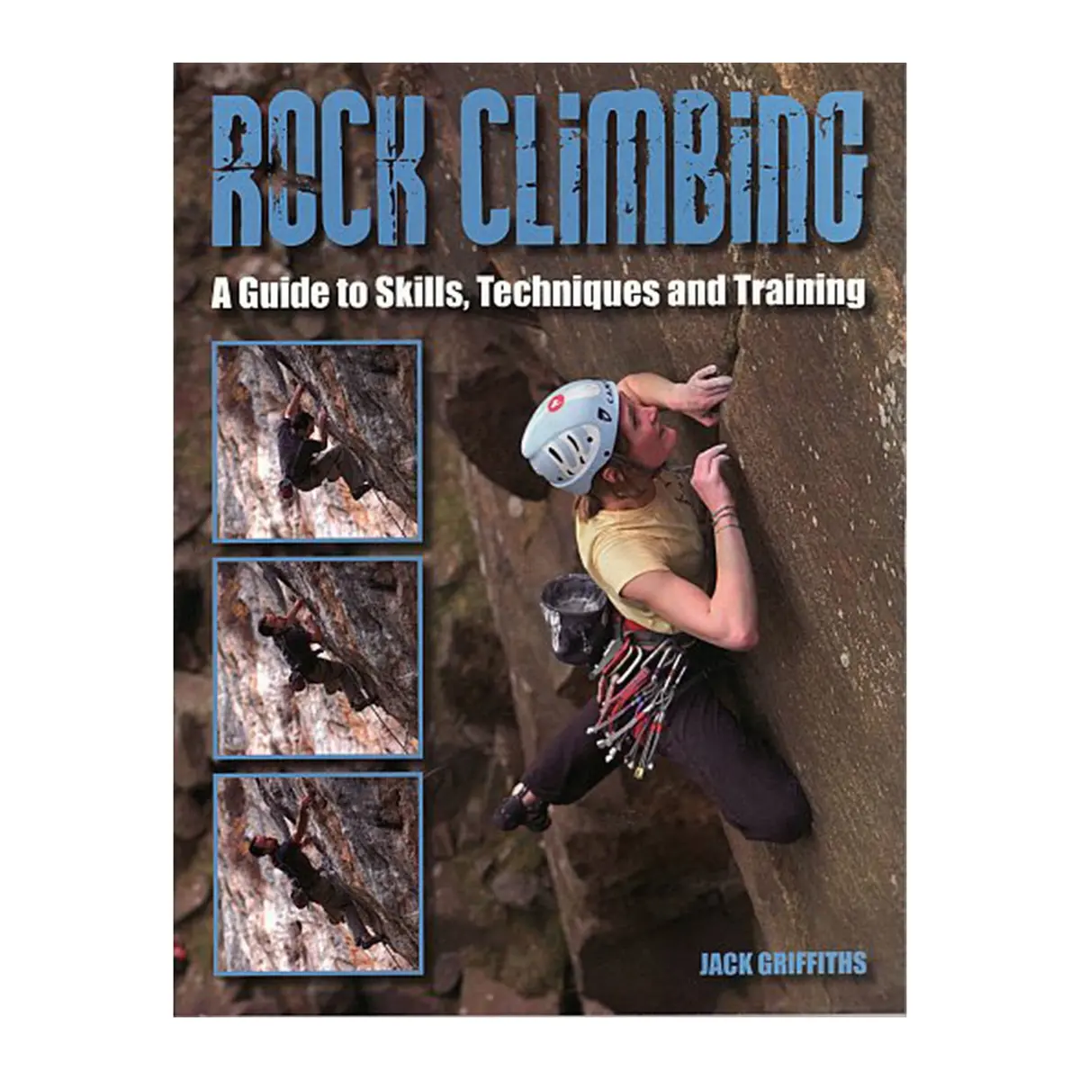 Rock Climbing: Essential Skills And Techniques 1