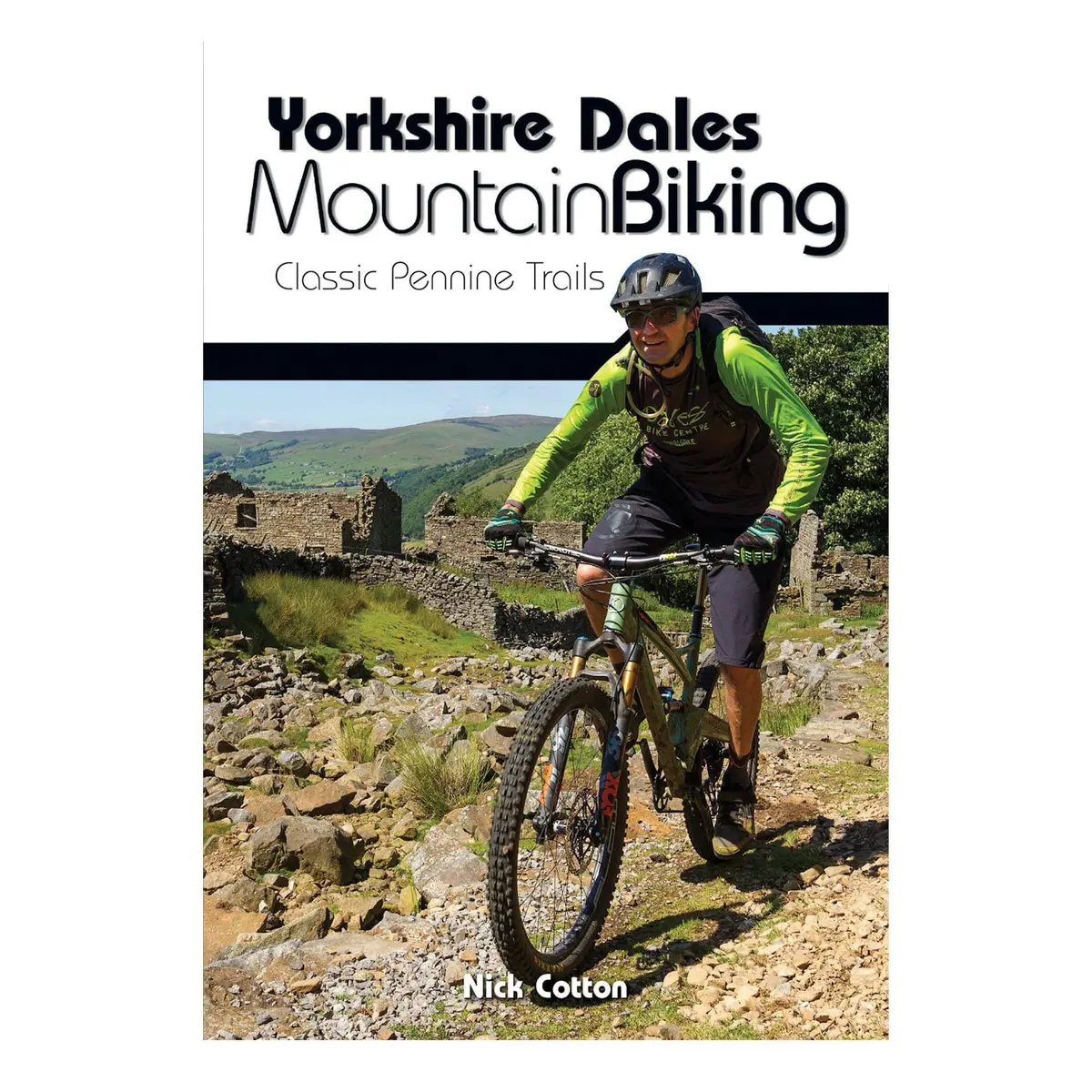 Yorkshire Dales Mountain Biking; Classic Pennine Trails 1